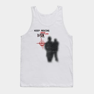 Keep Moving Never Look Back Tank Top